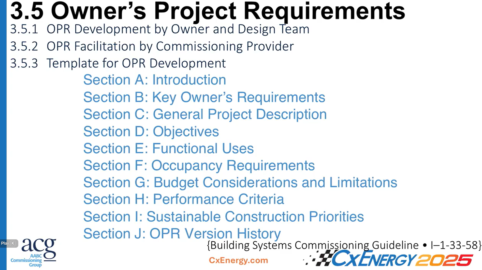 Building Owner Cx presents a plan to provide lasting understanding of owner and owner vendor roles and responsibilities. Courtesy: CxEnergy