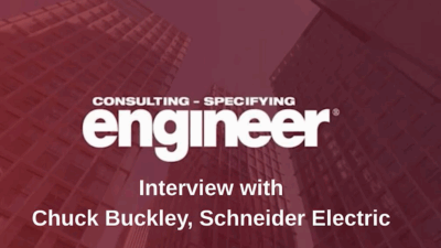 A conversation with Chuck Buckley, Schneider Electric.