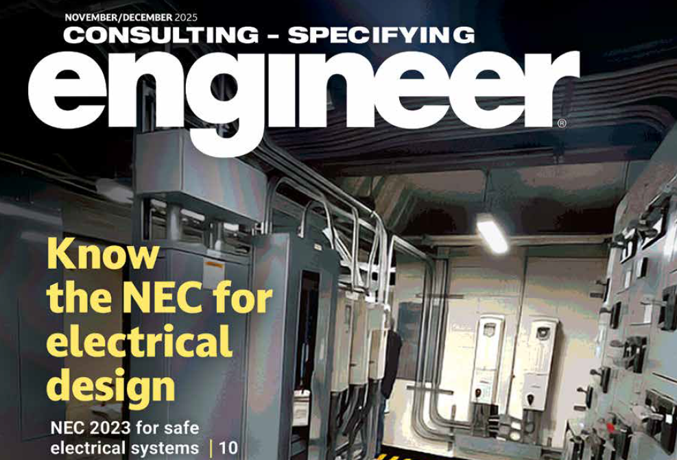 Consulting-Specifying Engineer November/December 2025